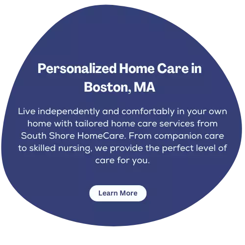 Live independently and comfortably in your own home with tailored home care services from South Shore HomeCare. From companion care to skilled nursing, we provide the perfect level of care for you.